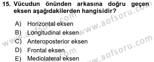 Spor Bilimlerine Giriş Dersi 2017 - 2018 Yılı (Vize) Ara Sınav Soruları 15. Soru