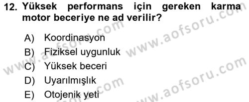 Spor Bilimlerine Giriş Dersi 2017 - 2018 Yılı (Final) Dönem Sonu Sınav Soruları 12. Soru