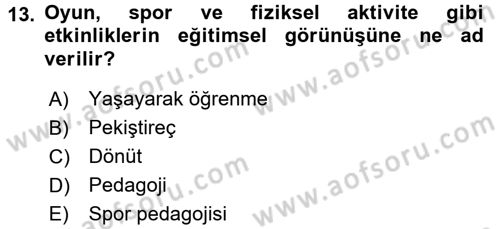 Spor Bilimlerine Giriş Dersi 2017 - 2018 Yılı (Final) Dönem Sonu Sınav Soruları 13. Soru