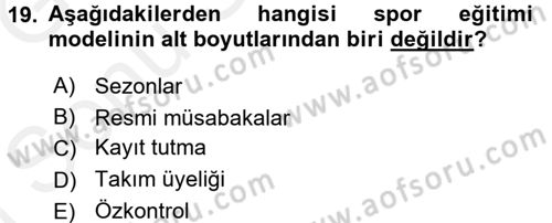 Spor Bilimlerine Giriş Dersi 2017 - 2018 Yılı (Final) Dönem Sonu Sınav Soruları 19. Soru