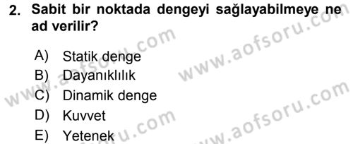 Spor Bilimlerine Giriş Dersi 2017 - 2018 Yılı (Final) Dönem Sonu Sınav Soruları 2. Soru