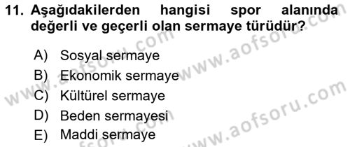 Spor Bilimlerine Giriş Dersi 2021 - 2022 Yılı (Vize) Ara Sınav Soruları 11. Soru
