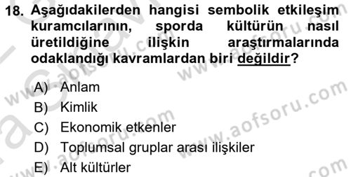 Spor Bilimlerine Giriş Dersi 2021 - 2022 Yılı (Vize) Ara Sınav Soruları 18. Soru