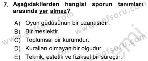 Spor Bilimlerine Giriş Dersi 2021 - 2022 Yılı (Vize) Ara Sınav Soruları 7. Soru