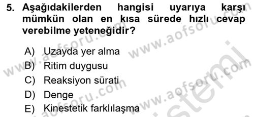 Spor Bilimlerine Giriş Dersi 2021 - 2022 Yılı (Final) Dönem Sonu Sınav Soruları 5. Soru