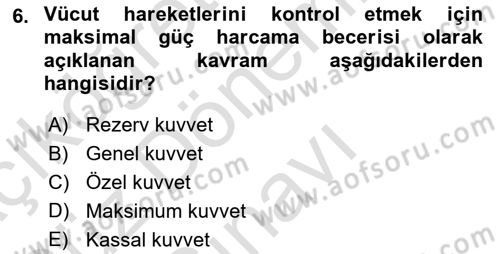 Spor Bilimlerine Giriş Dersi 2021 - 2022 Yılı (Final) Dönem Sonu Sınav Soruları 6. Soru