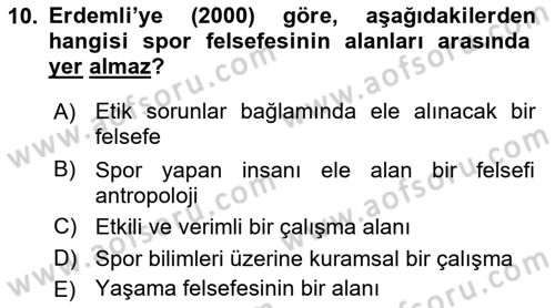 Spor Bilimlerine Giriş Dersi 2024 - 2025 Yılı (Vize) Ara Sınavı 10. Soru