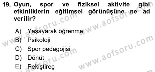 Spor Bilimlerine Giriş Dersi 2024 - 2025 Yılı Yaz Okulu Sınav Soruları 19. Soru