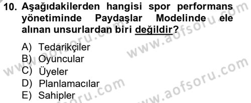 Spor Yönetimi Dersi 2012 - 2013 Yılı (Final) Dönem Sonu Sınav Soruları 10. Soru