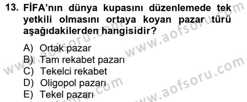 Spor Yönetimi Dersi 2012 - 2013 Yılı (Final) Dönem Sonu Sınav Soruları 13. Soru