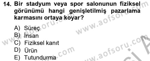 Spor Yönetimi Dersi 2012 - 2013 Yılı (Final) Dönem Sonu Sınav Soruları 14. Soru