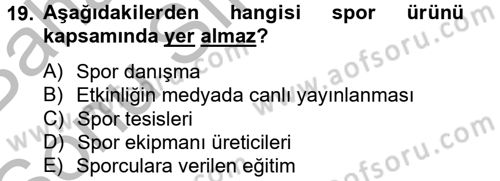 Spor Yönetimi Dersi 2012 - 2013 Yılı (Final) Dönem Sonu Sınav Soruları 19. Soru