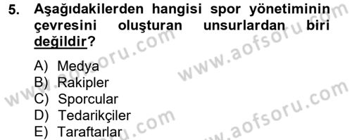 Spor Yönetimi Dersi 2013 - 2014 Yılı (Vize) Ara Sınavı 5. Soru