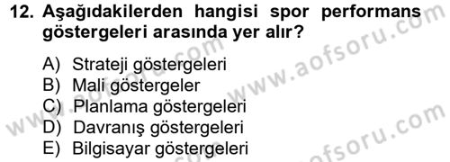 Spor Yönetimi Dersi 2013 - 2014 Yılı (Final) Dönem Sonu Sınav Soruları 12. Soru