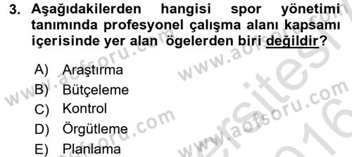 Spor Yönetimi Dersi 2015 - 2016 Yılı (Final) Dönem Sonu Sınav Soruları 3. Soru