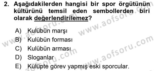 Spor Yönetimi Dersi 2016 - 2017 Yılı 3 Ders Sınav Soruları 2. Soru