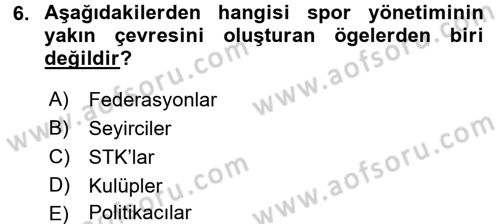 Spor Yönetimi Dersi 2016 - 2017 Yılı (Vize) Ara Sınav Soruları 6. Soru