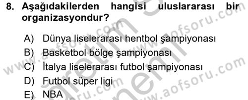 Spor Yönetimi Dersi 2016 - 2017 Yılı (Vize) Ara Sınav Soruları 8. Soru