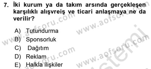 Spor Yönetimi Dersi 2016 - 2017 Yılı (Final) Dönem Sonu Sınav Soruları 7. Soru