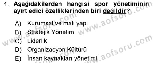 Spor Yönetimi Dersi 2017 - 2018 Yılı 3 Ders Sınav Soruları 1. Soru