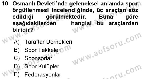Spor Yönetimi Dersi 2017 - 2018 Yılı (Vize) Ara Sınav Soruları 10. Soru