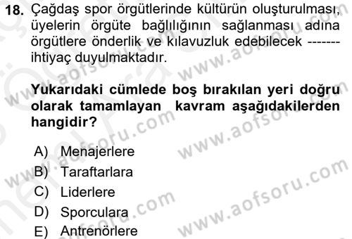 Spor Yönetimi Dersi 2017 - 2018 Yılı (Vize) Ara Sınav Soruları 18. Soru