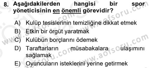 Spor Yönetimi Dersi 2017 - 2018 Yılı (Vize) Ara Sınav Soruları 8. Soru