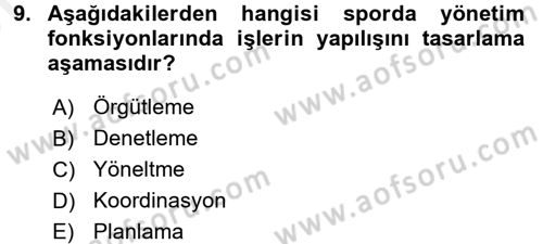 Spor Yönetimi Dersi 2017 - 2018 Yılı (Vize) Ara Sınav Soruları 9. Soru