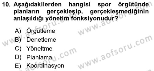 Spor Yönetimi Dersi 2024 - 2025 Yılı Yaz Okulu Sınav Soruları 10. Soru