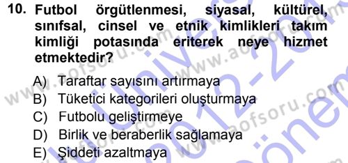 Spor ve Medya İlişkisi Dersi 2012 - 2013 Yılı (Final) Dönem Sonu Sınav Soruları 10. Soru