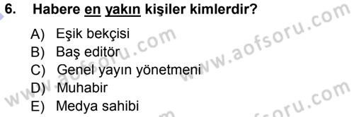 Spor ve Medya İlişkisi Dersi 2012 - 2013 Yılı (Final) Dönem Sonu Sınav Soruları 6. Soru