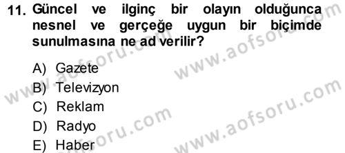 Spor ve Medya İlişkisi Dersi 2013 - 2014 Yılı (Vize) Ara Sınav Soruları 11. Soru