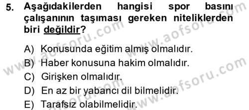 Spor ve Medya İlişkisi Dersi 2013 - 2014 Yılı (Final) Dönem Sonu Sınav Soruları 5. Soru