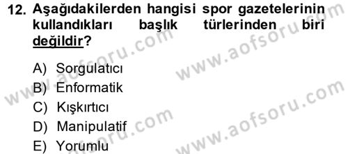 Spor ve Medya İlişkisi Dersi 2014 - 2015 Yılı (Vize) Ara Sınav Soruları 12. Soru