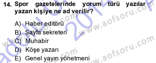 Spor ve Medya İlişkisi Dersi 2014 - 2015 Yılı (Vize) Ara Sınav Soruları 14. Soru