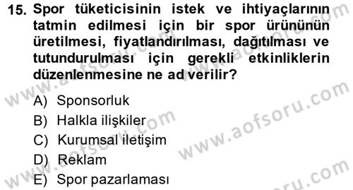 Spor ve Medya İlişkisi Dersi 2014 - 2015 Yılı (Vize) Ara Sınav Soruları 15. Soru