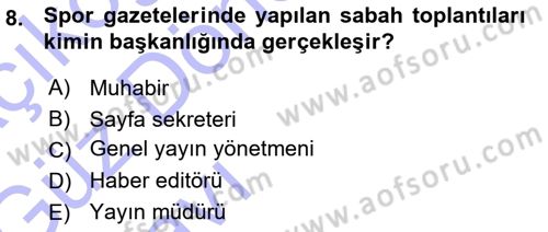 Spor ve Medya İlişkisi Dersi 2015 - 2016 Yılı (Vize) Ara Sınav Soruları 8. Soru