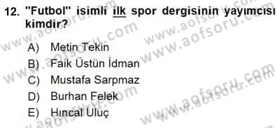 Spor ve Medya İlişkisi Dersi 2015 - 2016 Yılı (Final) Dönem Sonu Sınav Soruları 12. Soru