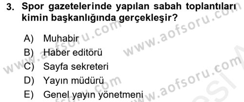 Spor ve Medya İlişkisi Dersi 2015 - 2016 Yılı Tek Ders Sınav Soruları 3. Soru