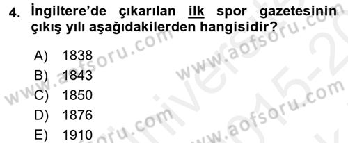Spor ve Medya İlişkisi Dersi 2015 - 2016 Yılı Tek Ders Sınav Soruları 4. Soru