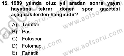 Spor ve Medya İlişkisi Dersi 2016 - 2017 Yılı 3 Ders Sınav Soruları 15. Soru