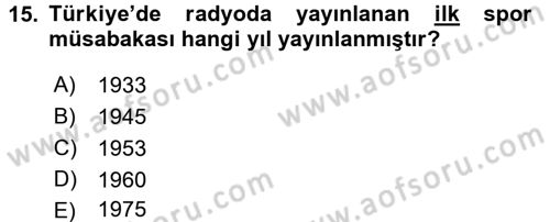 Spor ve Medya İlişkisi Dersi 2017 - 2018 Yılı 3 Ders Sınav Soruları 15. Soru