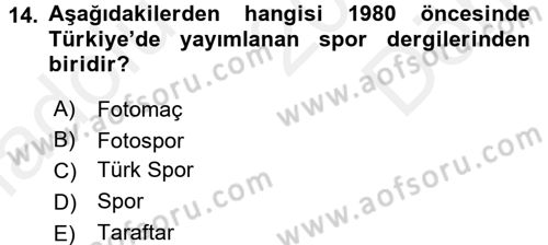 Spor ve Medya İlişkisi Dersi 2017 - 2018 Yılı (Final) Dönem Sonu Sınav Soruları 14. Soru