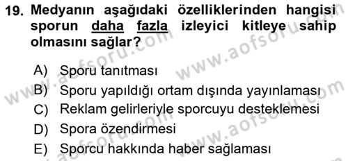 Spor ve Medya İlişkisi Dersi 2018 - 2019 Yılı 3 Ders Sınav Soruları 19. Soru