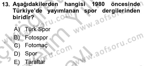 Spor ve Medya İlişkisi Dersi 2018 - 2019 Yılı Yaz Okulu Sınav Soruları 13. Soru