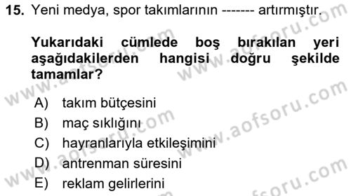 Spor ve Medya İlişkisi Dersi 2023 - 2024 Yılı (Final) Dönem Sonu Sınav Soruları 15. Soru