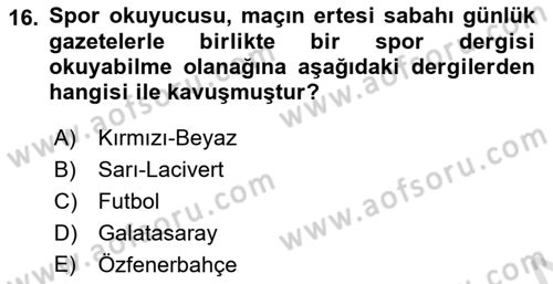 Spor ve Medya İlişkisi Dersi 2023 - 2024 Yılı (Final) Dönem Sonu Sınav Soruları 16. Soru