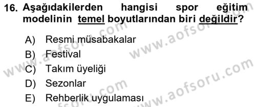 Spor Eğitimi Dersi Ara Sınavı Deneme Sınav Soruları 16. Soru