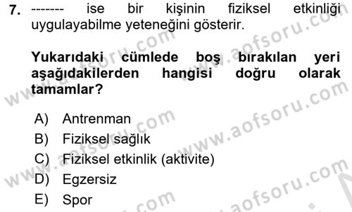 Spor Eğitimi Dersi Ara Sınavı Deneme Sınav Soruları 7. Soru