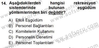 Boş Zaman ve Rekreasyon Yönetimi Dersi Ara Sınavı Deneme Sınav Soruları 14. Soru